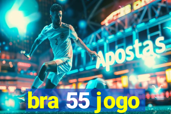 bra 55 jogo